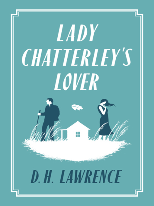 Nimiön Lady Chatterley's Lover lisätiedot, tekijä D.H. Lawrence - Saatavilla